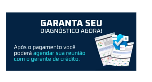 Garanta seu diagnóstico agora. Após o pagamento você poderá agendar sua reunião com o gerente de crédito.